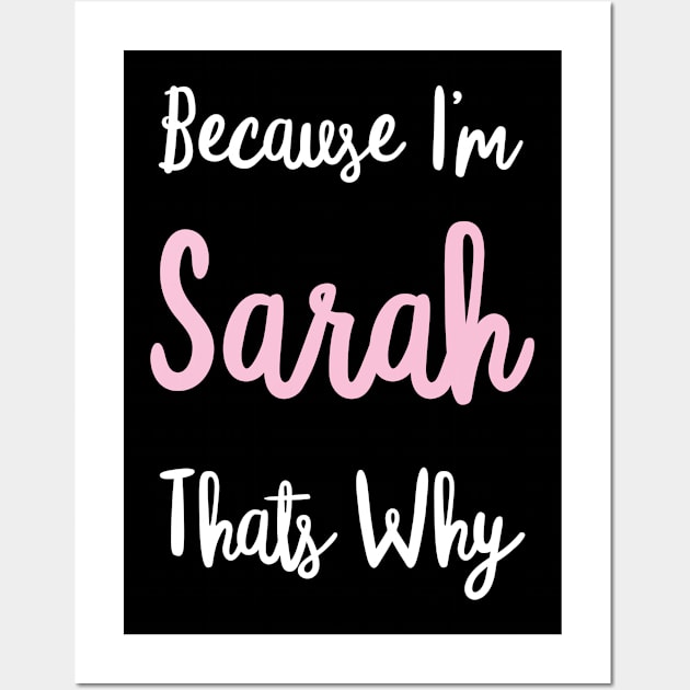 Sarah Personalized Name Gift Woman Girl Pink Thats Why Custom Girly Women Kids Her Wall Art by Shirtsurf